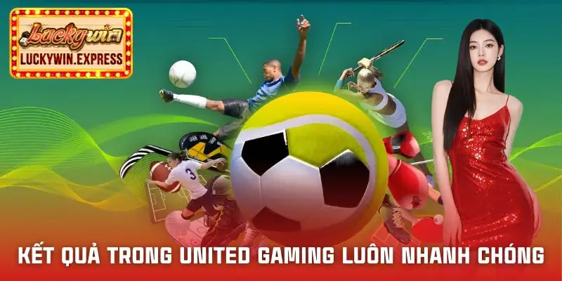 united-gaming-ket-qua-hien-thi-nhanh-chong